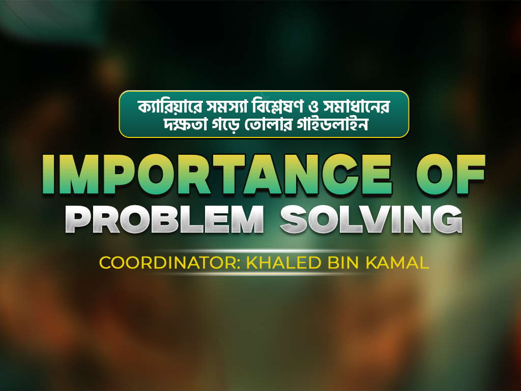 IMPORTANCE OF PROBLEM SOLVING 